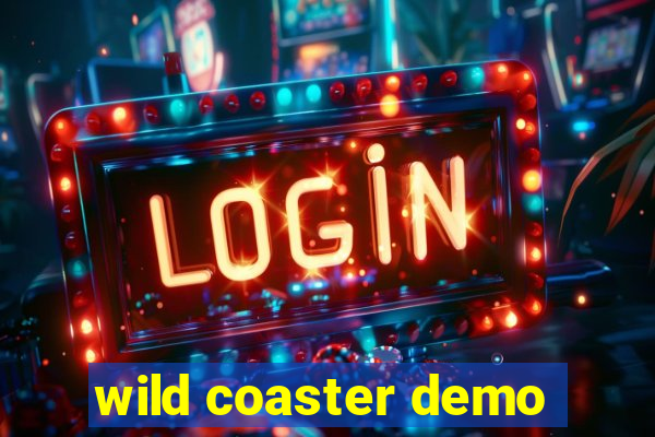 wild coaster demo